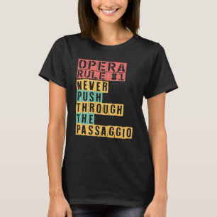 Operaregeln genomför aldrig passaggio Opera T Shirt