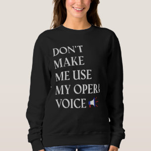 Operasångare Vokalist Använd inte din Operaröst T Shirt