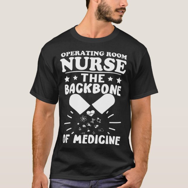 Operating Room Nurse The Backbone of Medicine T Shirt (Framsida)