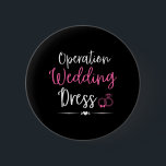 Operation Bröllop Dress Bachelorette Party Bröllop Knapp<br><div class="desc">Operation Bröllop Dress Bachelorette Party Bröllop Bride</div>