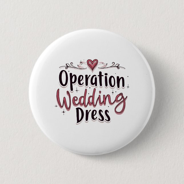 Operation Bröllop Dress Funny Bride Bachelorette P Knapp (Framsida)