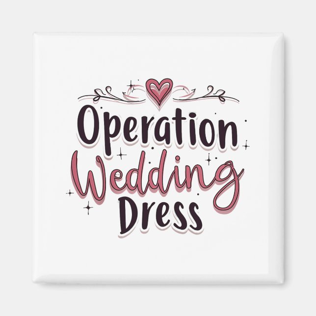 Operation Bröllop Dress Funny Bride Bachelorette P Magnet (Framsidan)