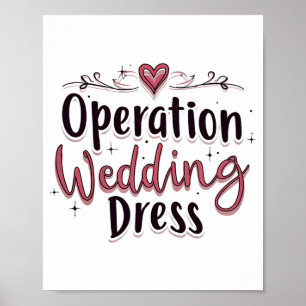 Operation Bröllop Dress Funny Bride Bachelorette P Poster