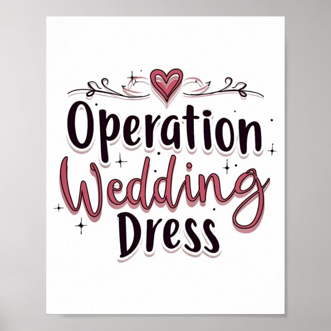 Operation Bröllop Dress Funny Bride Bachelorette P Poster (Framsidan)