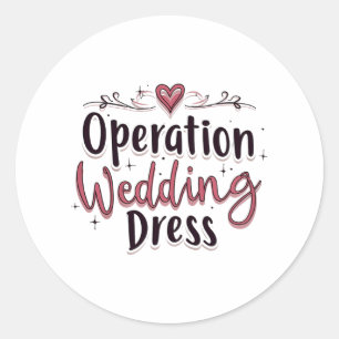 Operation Bröllop Dress Funny Bride Bachelorette P Runt Klistermärke
