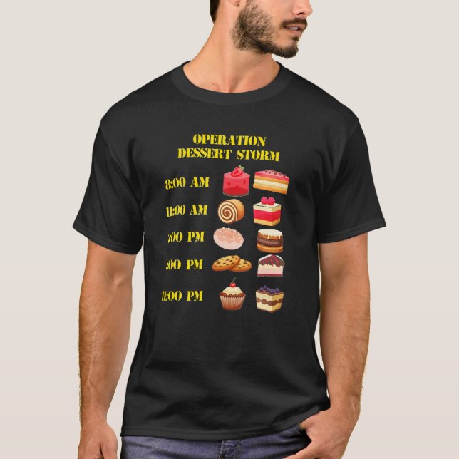 Operation Dessert Storm Delicious Desserts T Shirt (Framsida)