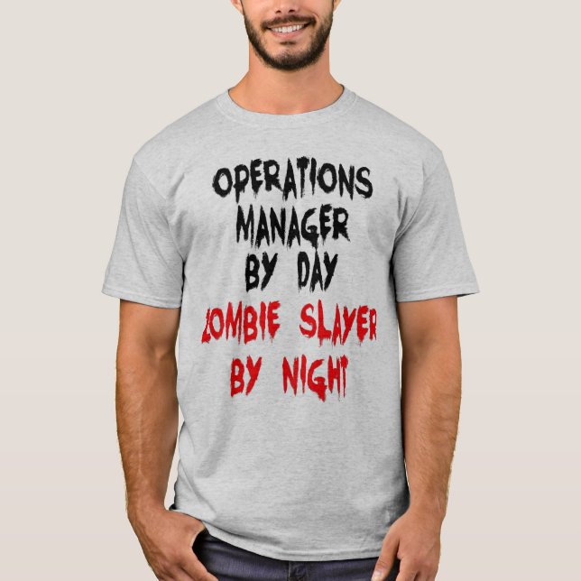 Operations Manager Zombie Joke Tee Shirt (Framsida)