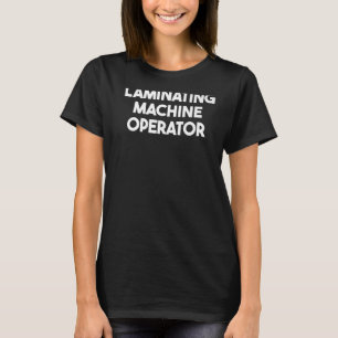 Operatör med Maskin T Shirt