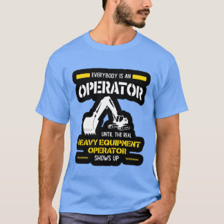 Operatör tung utrustning operatör dyker upp familj t shirt