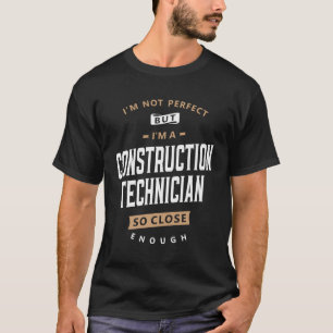 Operfekt men skicklig konstruktionstekniker t shirt