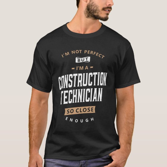 Operfekt men skicklig konstruktionstekniker t shirt (Framsida)