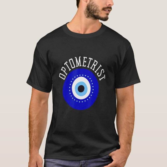 Ophthalmologist Optometrist Optometry And Optician T Shirt (Framsida)