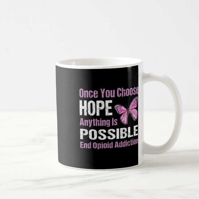 Opioid Addence Gång du väljer Hope End Kaffemugg (Höger)