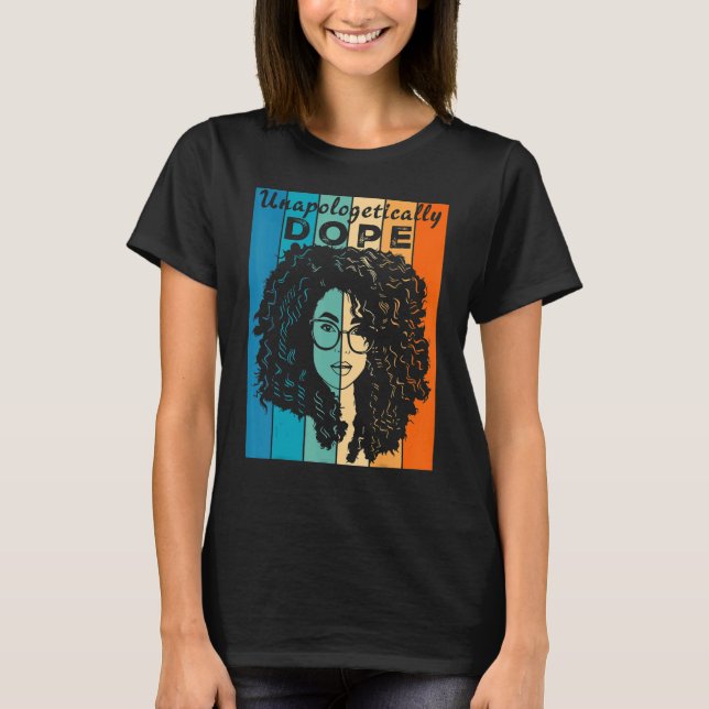 Opologetiskt D ope Black Afro Black History Fe T Shirt (Framsida)