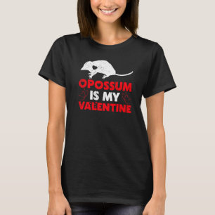 Opossum är min hjärtans roliga, opossum Valentine T Shirt