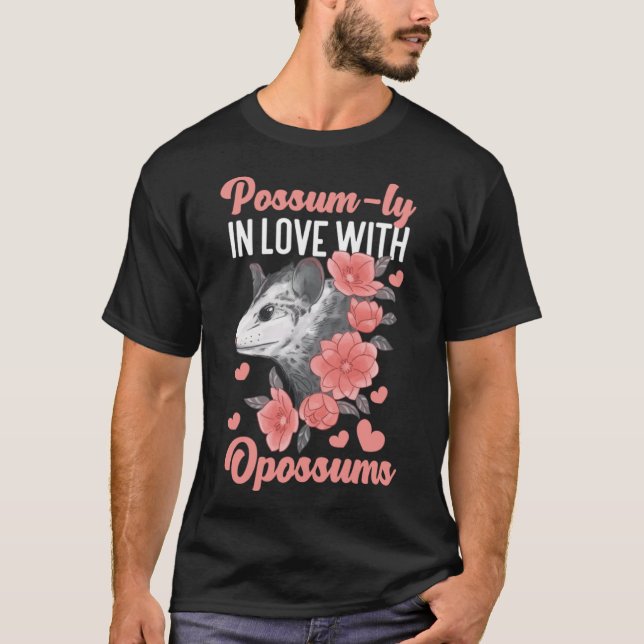 Opossum eventuellt i Kärlek med opossummor T Shirt (Framsida)