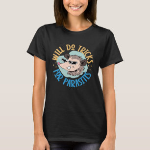 Opossum kommer att göra försök för parasiter t shirt