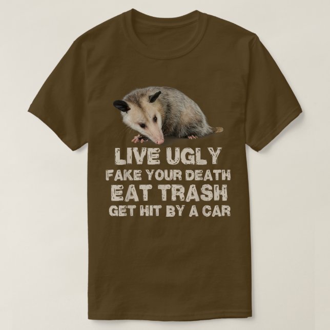 Opossum, live, fukta din död Eat Sopor, få hej T Shirt (Design framsida)