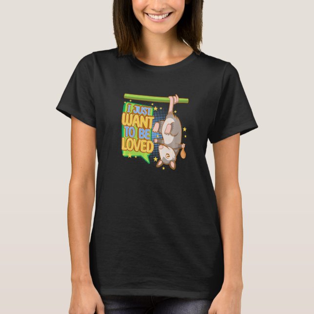 Opossum Needs Love Ironic Saying Cute Rodent Anima T Shirt (Framsida)