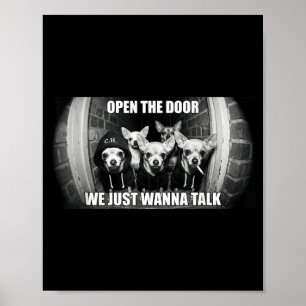 Öppna dörren vill prata rolig chihuahua hund meme poster
