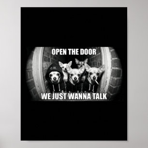 Öppna dörren vill prata rolig chihuahua hund meme poster