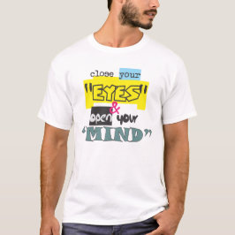 ÖPPNA MIND-ljusskjortorna T Shirt