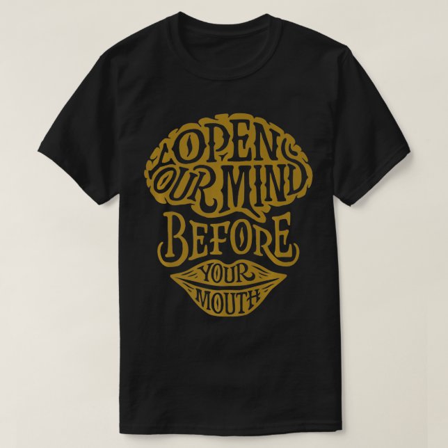 Öppna sinnet före mun, motivation och t shirt (Design framsida)