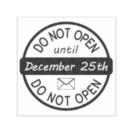 ÖPPNAS INTE FÖRRÄN DEC 25:E SJÄLVFÄRGANDE STÄMPEL