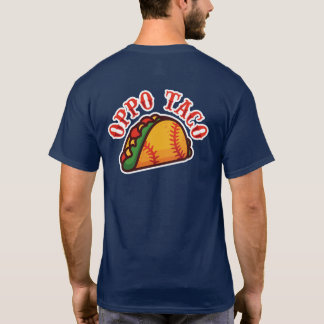 Oppo Taco softball/baseball T Shirt