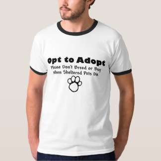 Opt att adoptera t shirt