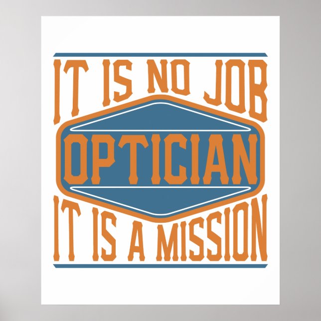 Optician - det är inget jobb, det är en Uppdrag Poster (Framsidan)