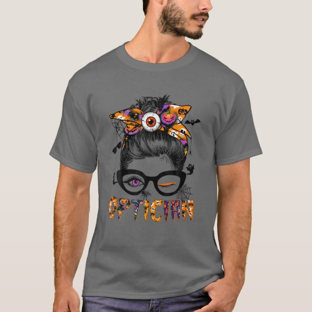 Optician Halloween Funny Optician Messy Bun Glasse T Shirt (Framsida)