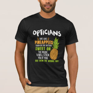 Optiker är som ananas. t shirt