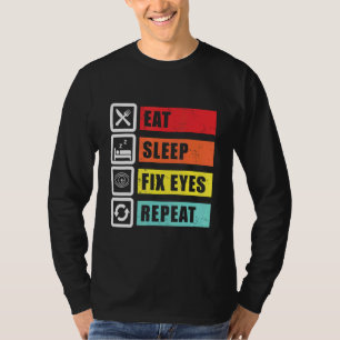 Optiker av ftalmolog Kontac av Ögon- sömnfixerare T Shirt