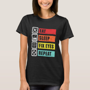 Optiker av ftalmolog Kontac av Ögon- sömnfixerare T Shirt