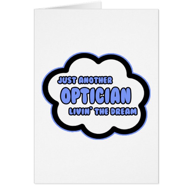Optiker.. Livin'the Dream Hälsningskort (Framsidan)