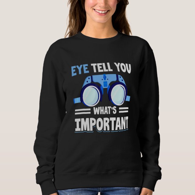 Optiker   Ögat Talar Om Vad Som Är Viktigt T Shirt (Framsida)