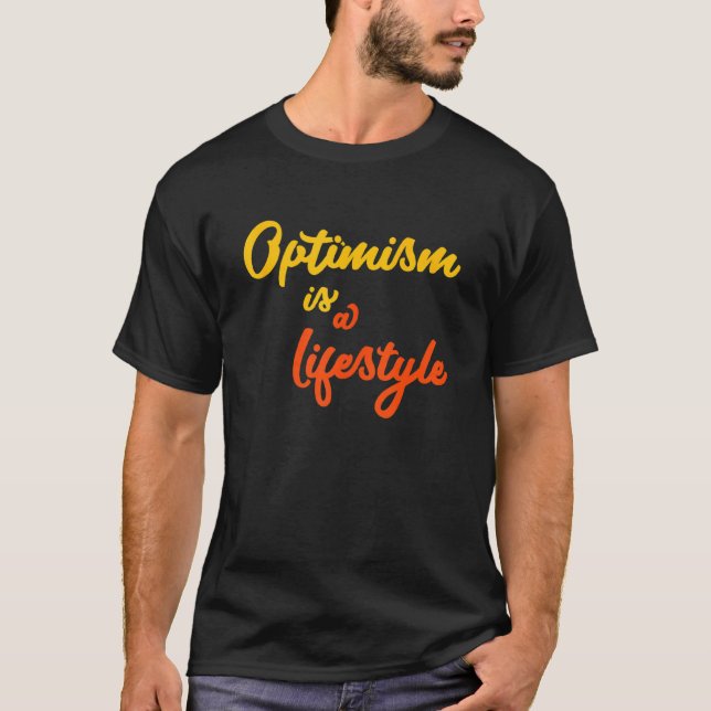 Optimism är en livsstilsoptimist, mentalitet inspi t shirt (Framsida)