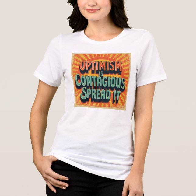 Optimism är smittsamt t shirt (Framsida)
