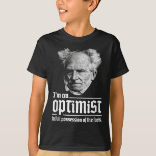 Optimist Arthur Schopenhauer Pessimism Pessimist P T Shirt