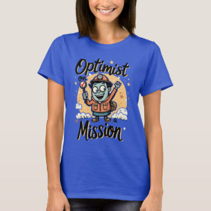 Optimist på Mission Motiverande T Shirt