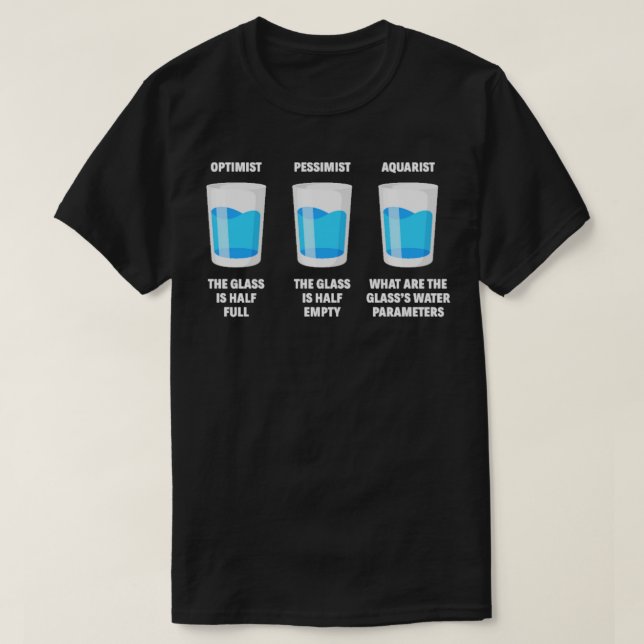 Optimist Pessimist Aquarist Funny Fish Keeper Gift T Shirt (Design framsida)