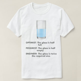 Optimist Pessimist Ingenjör Humor T-Shirt