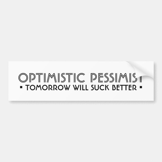 OPTIMISTISK PESSIMIST FUNNY BILDEKAL (Framsidan)