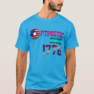 Optimistisk sedan 1776 United Stater Flagga 4 juli T Shirt