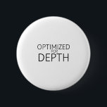 Optimized For Depth Minimalist Industrial Knapp<br><div class="desc">Signal your focus status. A high-contrast,  minimalist pin featuring bold text for your bag,  jacket,  or office lanyard—letting others know you are in deep-work mode.</div>