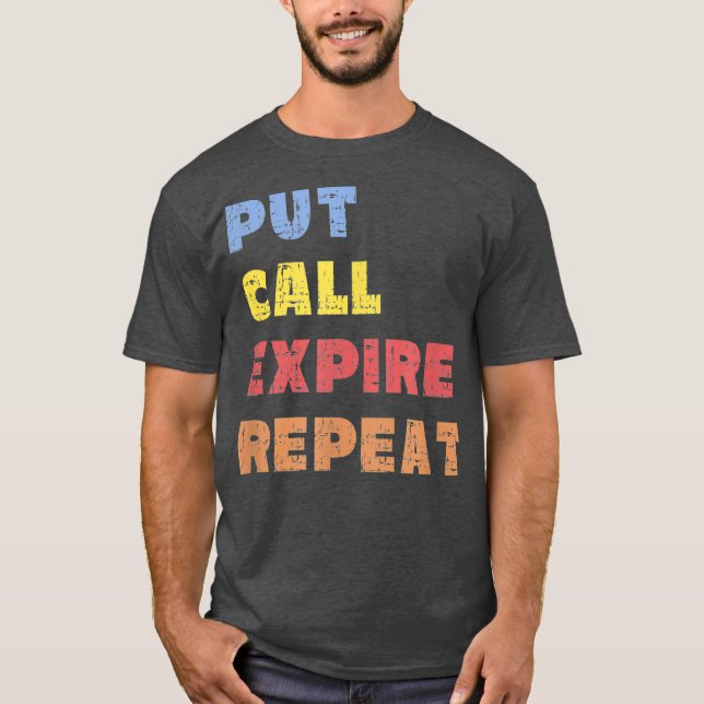 Options Trader Saying Put Call Repeat Stock T Shirt (Framsida)