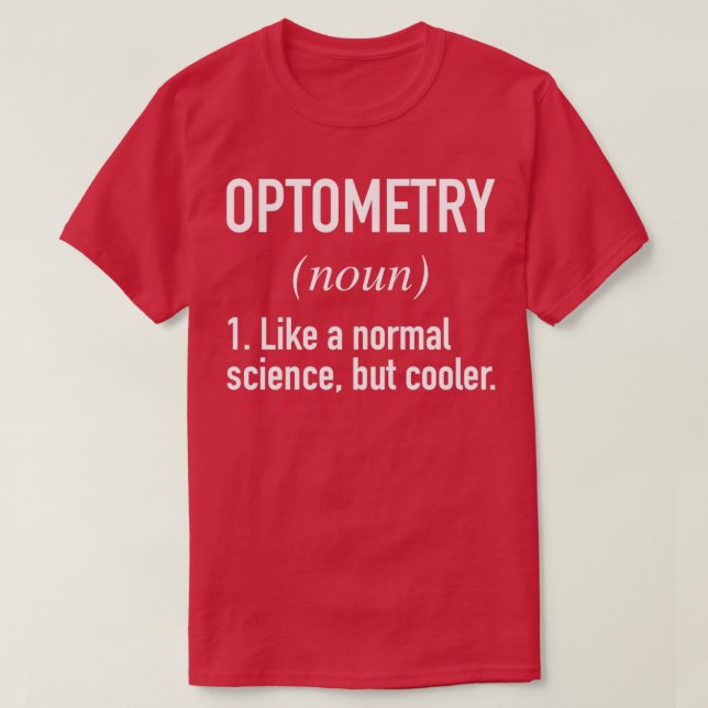 Optometri Definierad praktisk definition T Shirt (Design framsida)