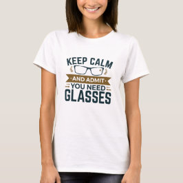 Optometrikers Lugn medger att du behöver glasögon  T Shirt