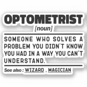 Optometrist Noun Medicinsk optometri Sarcasm Klistermärken